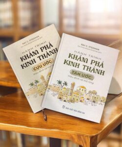 Hành trình khám phá Kinh Thánh Cựu Ước - Tân Ước